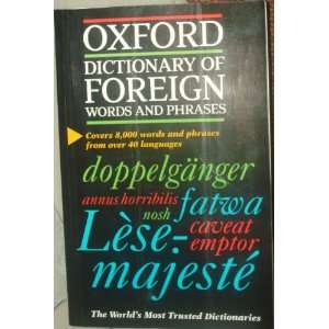The Oxford Dictionary of Foreign Words an Phrases (The Worlds Most 