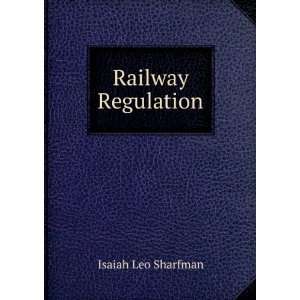   the standpoint of government regulations Isaiah Leo Sharfman Books