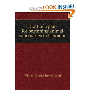   animal sanctuaries in Labrador: William Charles Henry Wood: Books