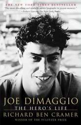 Joe Dimaggio The Heros Life by Richard Ben Cramer 2001, Paperback 