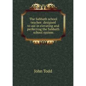  The Sabbath school teacher designed to aid in elevating 