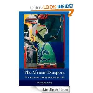 The African Diaspora A History Through Culture (Columbia Studies in 