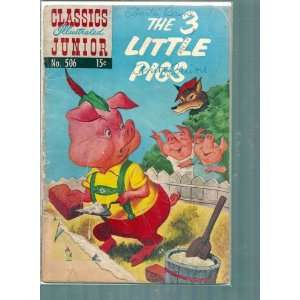  CLASSICS ILLUSTRATED JUNIOR THE 3 LITTLE PIGS # 506, 1.5 