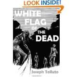 White Flag of the Dead Zombie Survival Series by Joseph Talluto (Dec 