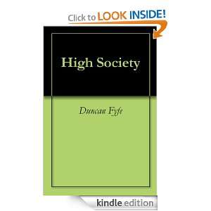 High Society (Life Starts Here) Duncan Fyfe  Kindle Store