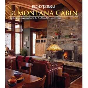  Big Sky Journal The New Montana Cabin Contemporary 