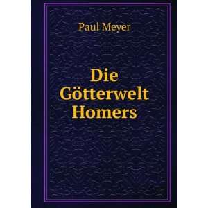  Die GÃ¶tterwelt Homers Paul Meyer Books