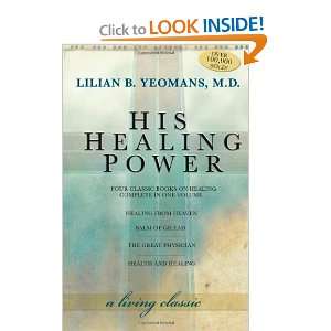 His Healing Power [Paperback]: Lilian B. Yeomans: Books