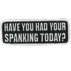  Had Your Spanking Today Patch Automotive