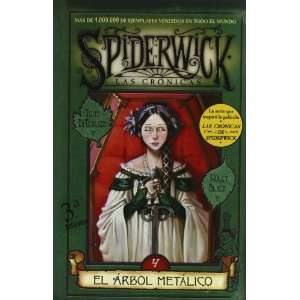  SPIDERWICK IV, EL ARBOL METALICO (Spiderwick Cronicas 