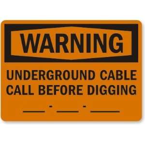  Warning: Underground Cable Call Before Digging 