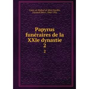   Naville, Edouard Henri, 1844 1926 Cairo. al Mathaf al Misri Books