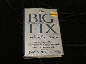 The Big Fix by James Ring Adams (1989, Hardcover) 9780471515357  