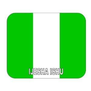  Nigeria, Ijesha Ishu Mouse Pad 
