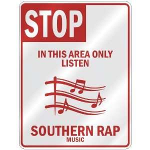  STOP  IN THIS AREA ONLY LISTEN SOUTHERN RAP  PARKING 