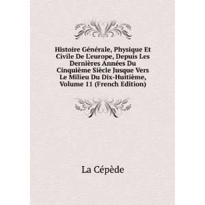   Jusque Vers Le Milieu Du Dix HuitiÃ¨me, Volume 11 (French Edition