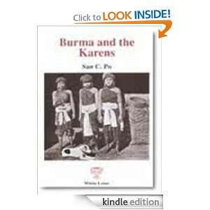 BURMA AND THE KARENS: DR. SAN C. PO:  Kindle Store