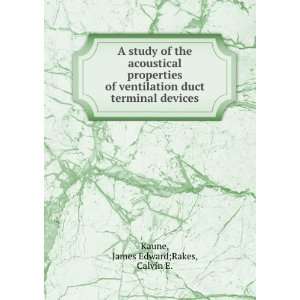   duct terminal devices James Edward;Rakes, Calvin E. Kaune Books