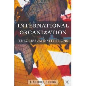  International Organization Theories and Institutions 