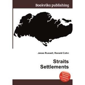 Straits Settlements Ronald Cohn Jesse Russell  Books