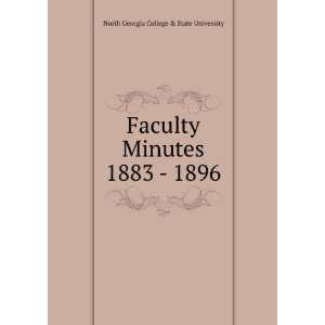   Faculty Minutes 1883   1896 North Georgia College & State University