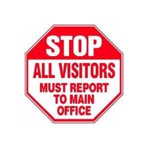  STOP All Visitors Must Report To Main Office 12 x 12 