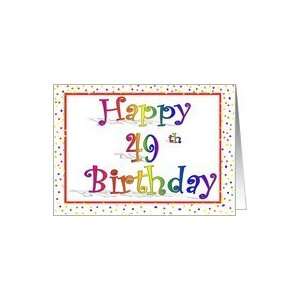 Happy 49th Birthday Card Rainbow with Confetti Border 