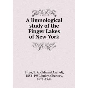  A limnological study of the Finger Lakes of New York E. A 