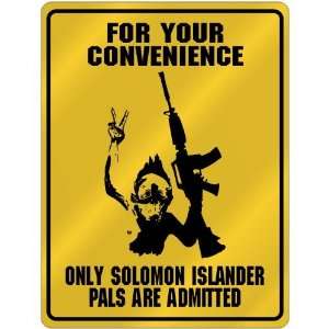  New  For Your Convenience  Only Solomon Islander Pals 