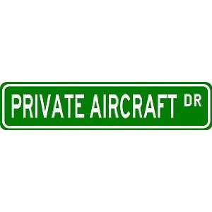  PRIVATE AIRCRAFT Street Sign ~ Custom Aluminum Street 