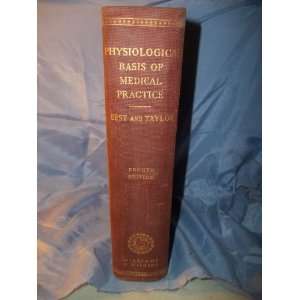  The Physiological Basis of Medical Practice C H Taylor, N 