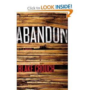  Abandon [Hardcover]: Blake Crouch: Books