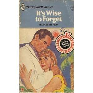  Its Wise to Forget (Harlequin Romance, No. 507 