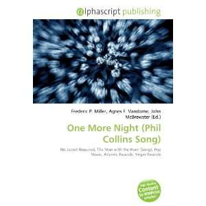  One More Night (Phil Collins Song) (9786133730649) Books