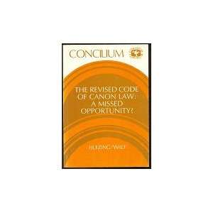   of Canon Law A missed opportunity? (Concilium) (9780816423477) Books