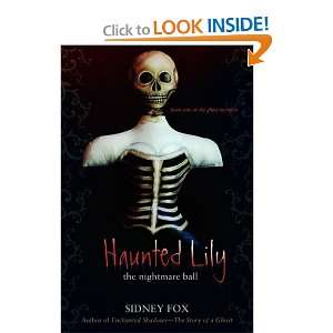 HAUNTED LILY The Nightmare Ball (Ghost Memoirs) Sidney Fox 