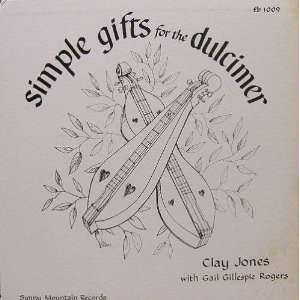   Gifts For The Dulcimer Clay Jones with Gail Gillespie Rogers Music