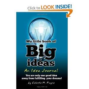  My Little Book of Big Ideas   An Idea Journal You are one 