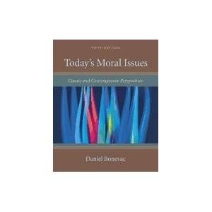  Today`s Moral Issues Classic & Contemporary Perspectives 