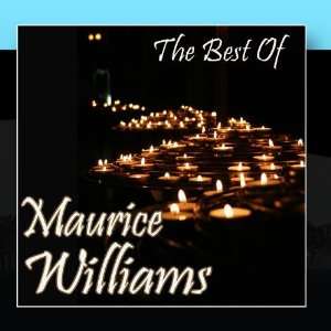  The Best Of Maurice Williams Maurice Williams Music