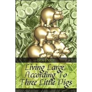  Living Large, According To Three Little Pigs 