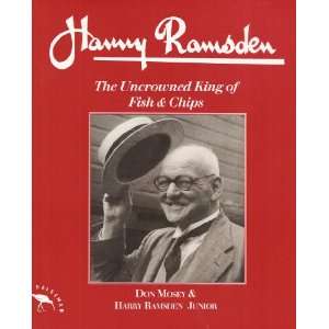  Harry Ramsden The Uncrowned King of Fish and Chips 