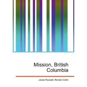  Mission, British Columbia Ronald Cohn Jesse Russell 