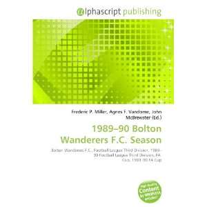  1989 90 Bolton Wanderers F.C. Season (9786134240543 