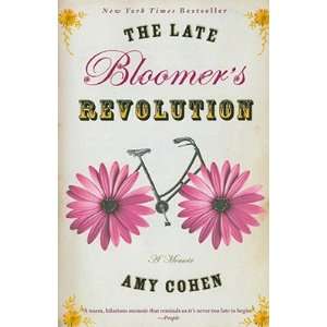  The Late Bloomers Revolution A Memoir   [LATE BLOOMERS 