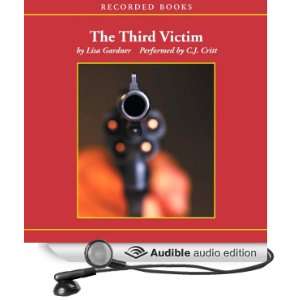   Third Victim (Audible Audio Edition) Lisa Gardner, C. J. Critt Books