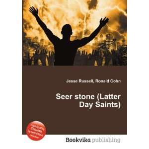 Seer stone (Latter Day Saints) Ronald Cohn Jesse Russell  