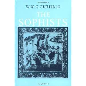   , Part 1, The Sophists [Paperback] W. K. C. Guthrie Books