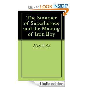 The Summer of Superheroes and the Making of Iron Boy [Kindle Edition]
