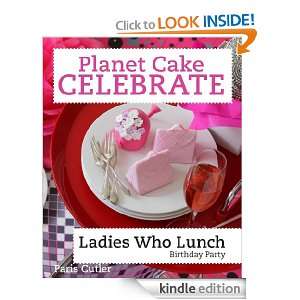Planet Cake Celebrate Ladies Who Lunch Paris Cutler  